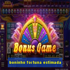 boninho fortuna estimada